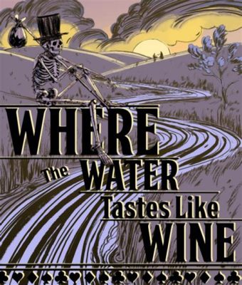 Where The Water Tastes Like Wine Offers A Haunting Journey Through A Folkloric America!